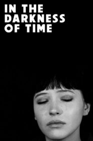 In the Darkness of Time 2002 on netflix