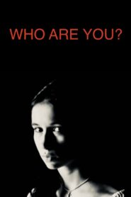 Who Are You? 2001 on netflix