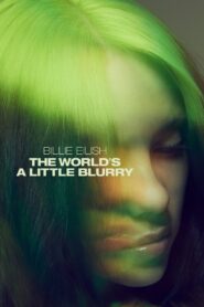Billie Eilish: The World’s a Little Blurry 2021 on netflix
