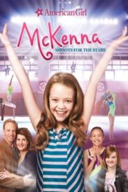 An American Girl: McKenna Shoots for the Stars 2012 on netflix