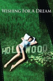 Wishing for a Dream 2016 on netflix