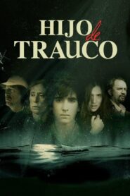 Hijo de Trauco 2014 on netflix