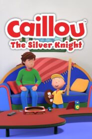 Caillou: The Silver Knight 2022 on netflix