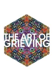 The Art of Grieving 2022 on netflix