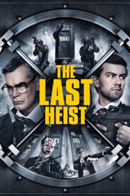 The Last Heist 2016 on netflix