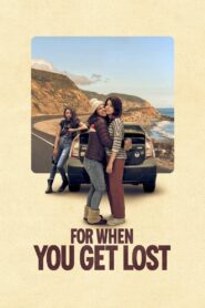 For When You Get Lost 2023 on netflix