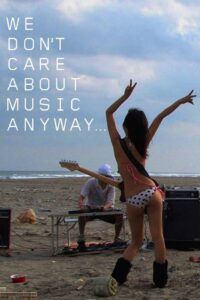 We Don’t Care About Music Anyway 2009 on netflix