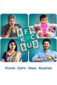 FCUK: Father Chitti Umaa Kaarthik 2021 on netflix