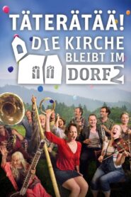 Täterätää – Die Kirche bleibt im Dorf 2 2015 on netflix