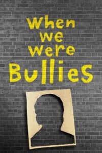 When We Were Bullies 2021 on netflix
