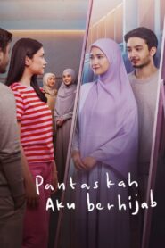 Pantaskah Aku Berhijab 2024 on netflix