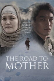 The Road to Mother 2016 on netflix