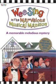 Wee Sing in the Marvelous Musical Mansion 1992 on netflix
