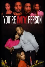 You’re My Person 2024 on netflix