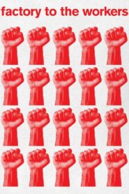 Factory to the Workers 2022 on netflix