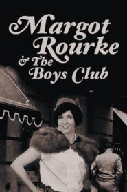 Margot Rourke & The Boys Club 2013 on netflix