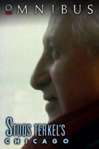 Studs Terkel’s Chicago 1985 on netflix