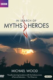 In Search of Myths and Heroes 2005 on netflix