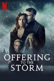 Offering to the Storm 2020 on netflix