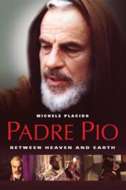 Padre Pio: Between Heaven and Earth 2000 on netflix