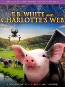 E.B. White And Charlotte’s Web 2023 on netflix