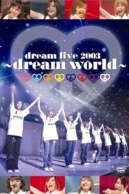 dream live 2003 ～dream world～ 2003 on netflix