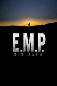 E.M.P. 333 Days 2019 on netflix