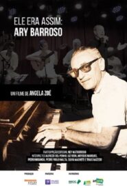 Ele Era Assim: Ary Barroso 2019 on netflix