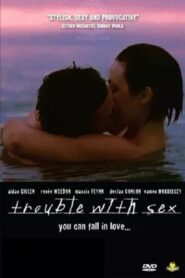 Trouble with Sex 2005 on netflix