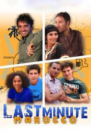 Last Minute Marocco 2007 on netflix