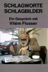 Schlagworte – Schlagbilder. Ein Gespräch mit Vilém Flusser 1986 on netflix