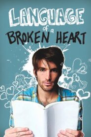 Language of a Broken Heart 2011 on netflix