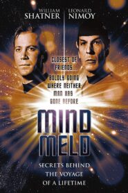 Mind Meld: Secrets Behind the Voyage of a Lifetime 2001 on netflix