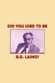 Did You Used to Be R.D. Laing? 1989 on netflix