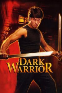 Dark Warrior 2007 on netflix
