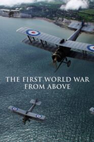 The First World War From Above 2010 on netflix