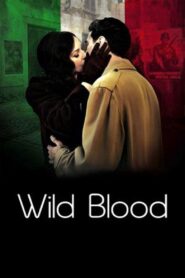 Wild Blood 2008 on netflix