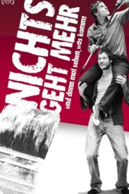 Nichts geht mehr 2007 on netflix