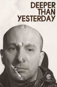 Deeper Than Yesterday 2010 on netflix