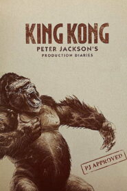 King Kong: Peter Jackson’s Production Diaries 2005 on netflix