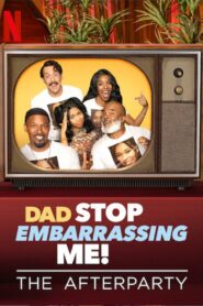 Dad Stop Embarrassing Me – The Afterparty 2021 on netflix