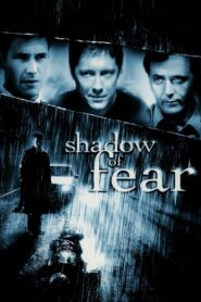 Shadow of Fear 2004 on netflix