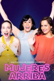 Mujeres arriba 2020 on netflix