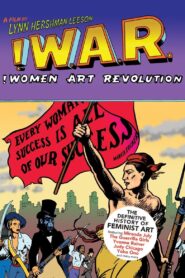 !W.A.R.: !Women Art Revolution 2010 on netflix