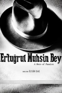 Ertuğrul Muhsin Bey: Bir Tutkunun Kahramanı 2023 on netflix