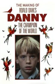 Danny and the Dirty Dog: The Making of ‘Roald Dahl’s Danny the Champion of the World’ 1989 on netflix