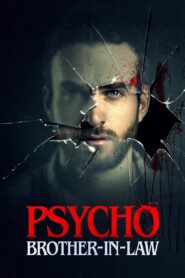 Psycho Brother-In-Law 2017 on netflix