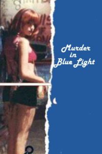 Murder in Blue Light 1991 on netflix