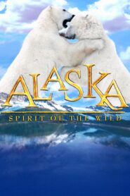 Alaska: Spirit of the Wild 1998 on netflix