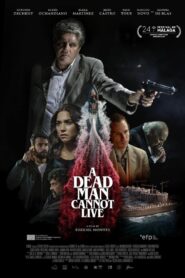 A Dead Man Cannot Live 2021 on netflix